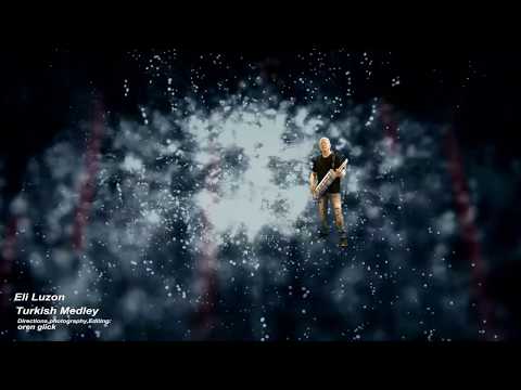 אלי לוזון - מחרוזת טורקית | Eli Luzon - Turkish Medley