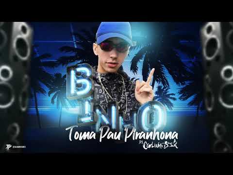Mc Binho - Toma P4u P1ranhon4   ( Dj Carlinhos Da S.R/@Djcarlinhosdasr )