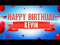 Happy Birthday Kevin