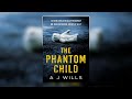 The Phantom Child A J Wills Audiobook Mystery Thriller Suspense