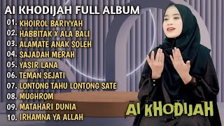 Download lagu AI KHODIJAH FULL ALBUM TERBAIK | KHOIROL BARIYYAH | HABBITAK X ALA BALI | SAJADAH MERAH | SHOLAWAT mp3 Download lagu AI KHODIJAH FULL ALBUM TERBAIK | KHOIROL BARIYYAH | HABBITAK X ALA BALI | SAJADAH MERAH | SHOLAWAT mp3