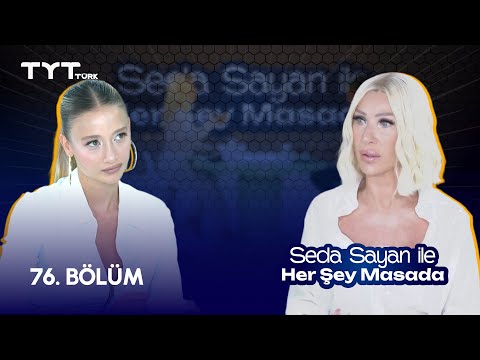 Seda Sayan ile Her Şey Masada | 76. Bölüm • Aleyna Kalaycıoğlu