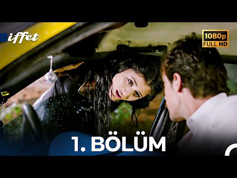 İffet 1. Bölüm FULL HD