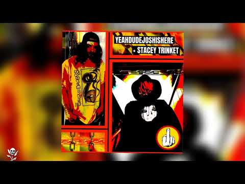 YEAHDUDEJOSHISHERE - ROCK THIS BITCH TILL THE WHEELS FALL OFF w/ Stacey Trinket