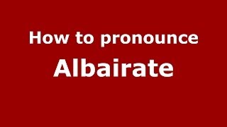 How to pronounce Albairate