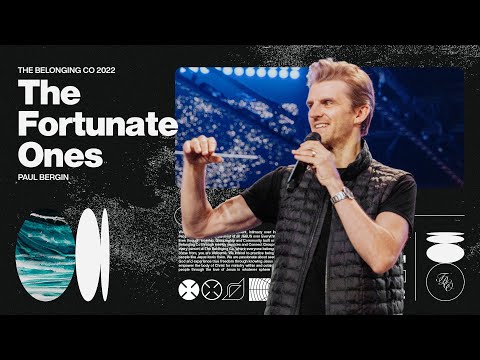 The Fortunate Ones // Paul Bergin | The Belonging Co TV