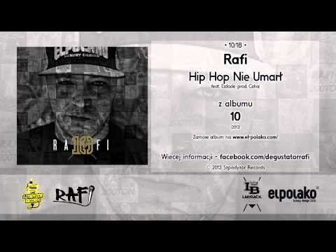 10. Rafi - Hip Hop Nie Umarł feat. Ezdode (prod. Ceha)