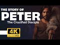 The Complete Story Of Peter The Crucified Disciple Bible Stories Explained