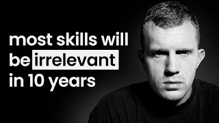 The Most Important Skill To Learn In The Next 10 Years