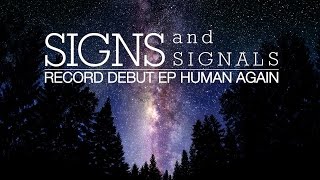 Signs and Signals Debut EP: Human Again