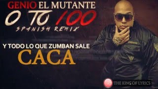 Genio El Mutante – 0 To 100 (Spanish Remix) (Video Lyric)