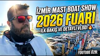 2026 İZMİR MAST BOAT SHOW'u ALT ÜST ETTİK!!! HAYALİMDEKİ TEKNEYİ BULDUM MU?