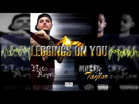 Neto Reyno & M Dot Taylor - Leggings on you