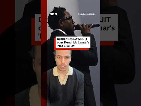 Video | Drake files lawsuit over Kendrick Lamar's 'Not Like Us'. #Drake #KendrickLamar #BBCNews