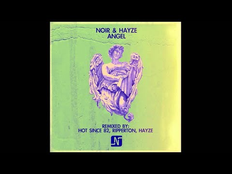 Noir & Hayze - Angel (Hot Since 82 Vocal Remix)