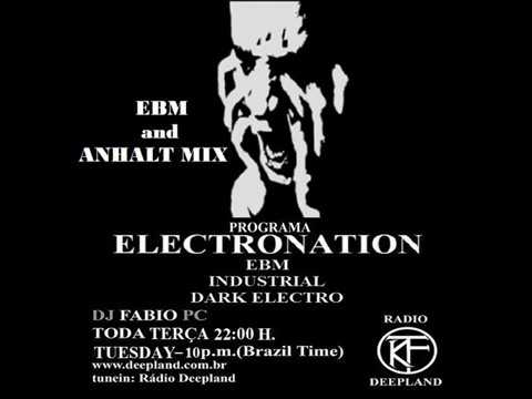 ELECTRONATION [44] EBM OLDSCHOOL and ANHALT MIX by DJ FABIO PC