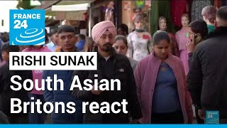 South Asian Britons react to Rishi Sunak as their new PM • FRANCE 24 English