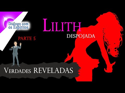 DcE 565 - Parte 5 - Lilith (Deusa Adorada) - Médium Sacerdote Henrique Hioshiri