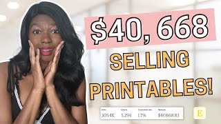 HOW I MADE $40,000 SELLING PRINTABLES ON ETSY | How to Sell Printables on Etsy