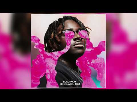 Blackway - "Get It Done" (Official Audio)