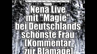 Nena Live mit &quot;Magie&quot; bei Deutschlands schönste Frau [Kommentar  zur Blamage]