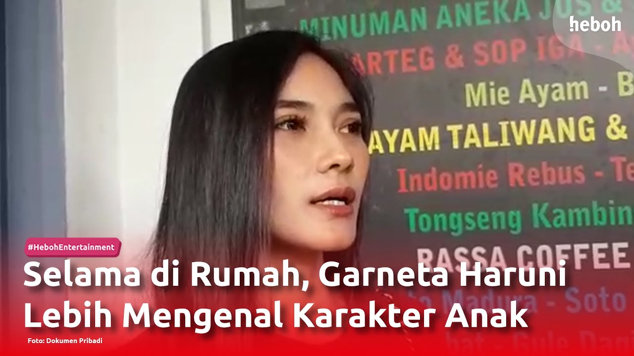 Selama di Rumah, Garneta Haruni Lebih Mengenal Karakter Anak
