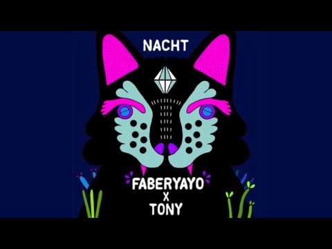 Faberyayo X Tom Trago - Nacht