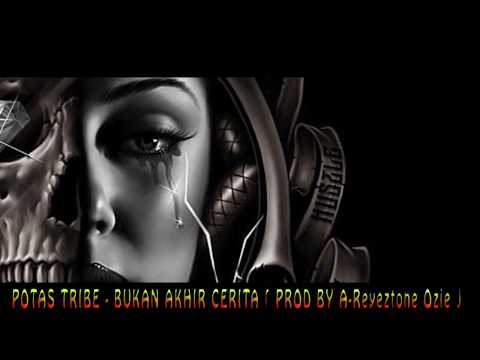 POTAS TRIBE -  BUKAN AKHIR CERITA