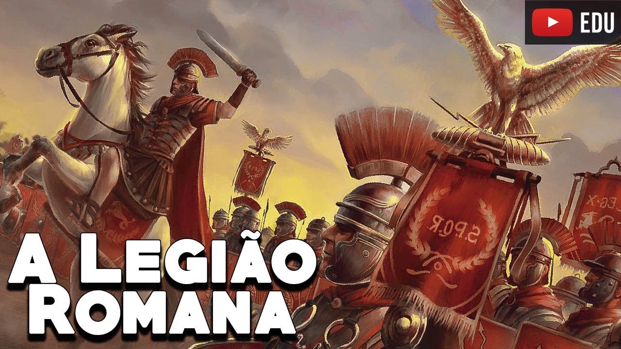 A Legião Romana - A Mais Poderosa Máquina de Guerra da Antiguidade - Foca na História