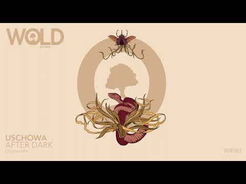 USCHOWA - After Dark (Original Mix)