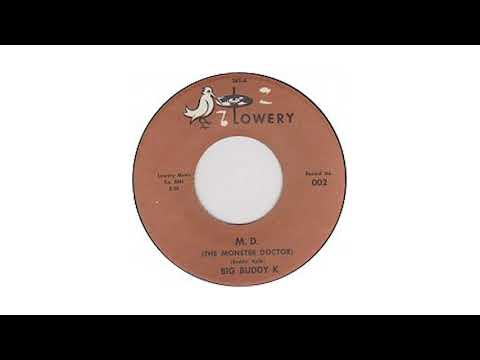 Buddy Kalb - "M.D. (The Monster Doctor)" (1965) [as Big Buddy K]