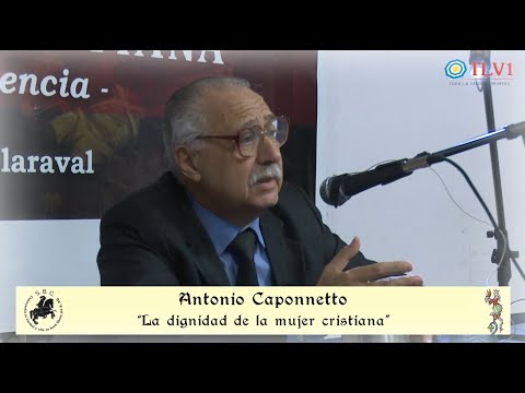 Especial TLV1 Nº 24 - "La dignidad de la mujer cristiana" - Antonio Caponnetto
