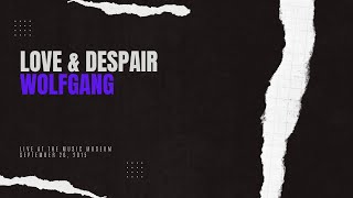 20150926_05 Wolfgang - Love &amp; Despair