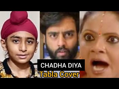 Chadha Diya! Tabla Cover|| Y.Mukhate || Saath Nibhaana Sathiyaa || Gundeep Singh