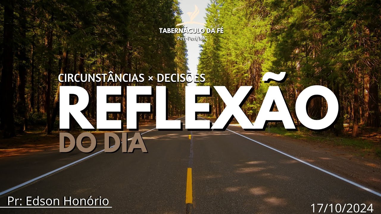 Reflexão do Dia | CIRCUNSTÂNCIAS × DECISÕES