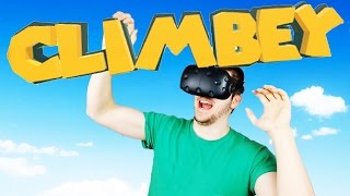 Don't Look Down!!! - Climbey Gameplay - Climbey VR HTC Vive