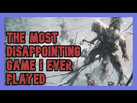 Why Assassin's Creed III was the Most Disappointing Game I Ever Played