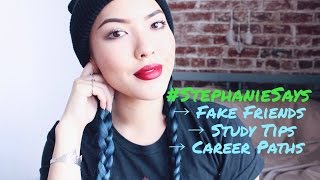 Q&A: School, Fake Friends, Career Paths | #StephanieSays