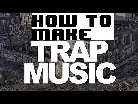 How to make Trap Music