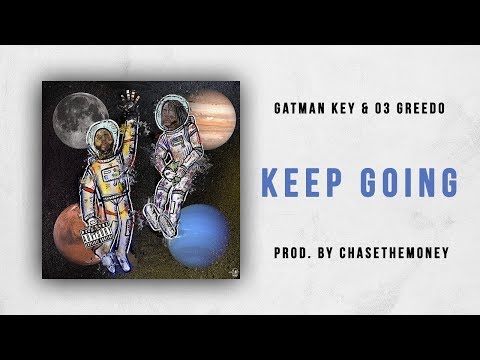 KEY! & 03 Greedo - Keep Going