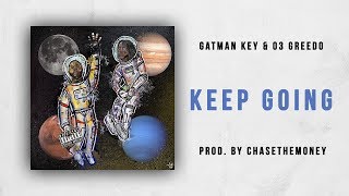 KEY! & 03 Greedo - Keep Going