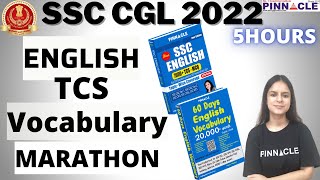 SSC CGL 2022 |VOCABULARY | MARATHON | 5 HOURS | TCS MCQ | PINNACLE ENGLISH 7600 & 20000+ VOCABULARY|
