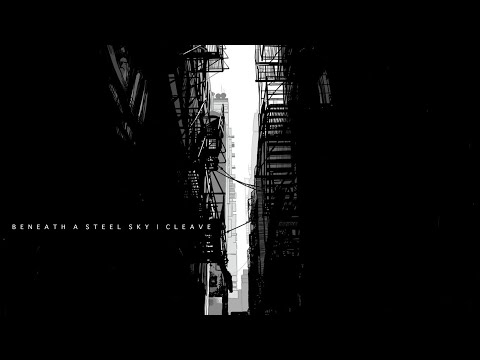 Beneath a Steel Sky - Cleave [2025 Album]