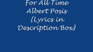 For All Time Albert Posis Lyrics