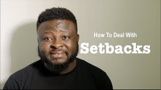How To Deal With Setbacks