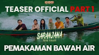 TEASER OFFICIAL SARANJANA KOTA GHAIB Bag 1 | PEMAKAMAN BAWAH AIR |