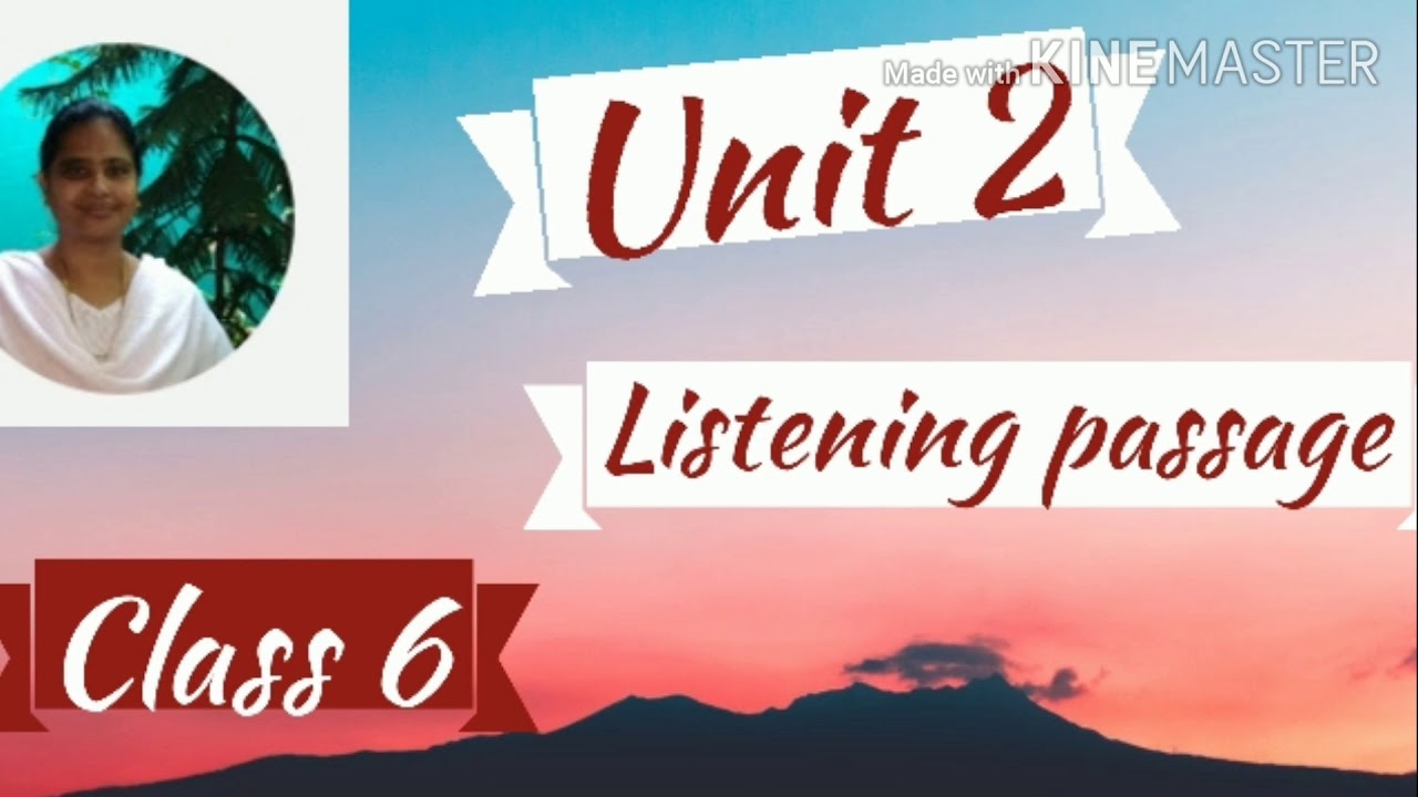 Listening passage class 6 unit 2