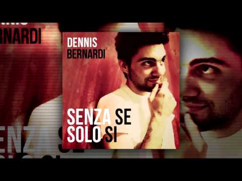 SENZA SE SOLO SI - il nuovo album di Dennis Bernardi - trailer