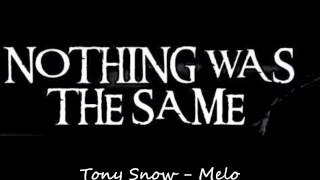 Tony Snow-Melo (2013 MixTape NxWxTxS)