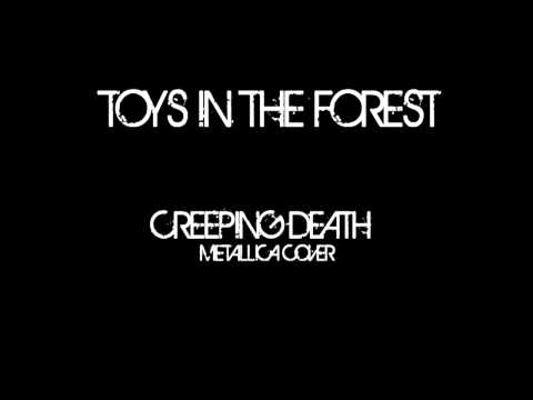 Toys in the forest - Creeping death